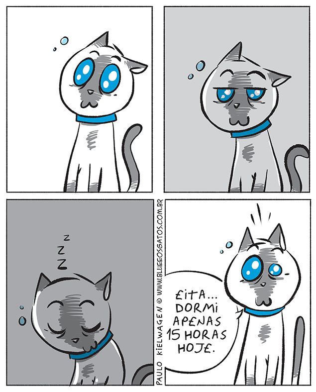 Blue, o gato branco e cinza, expressa surpresa e sonolência em sua tira, comentando que dormiu apenas 15 horas hoje.